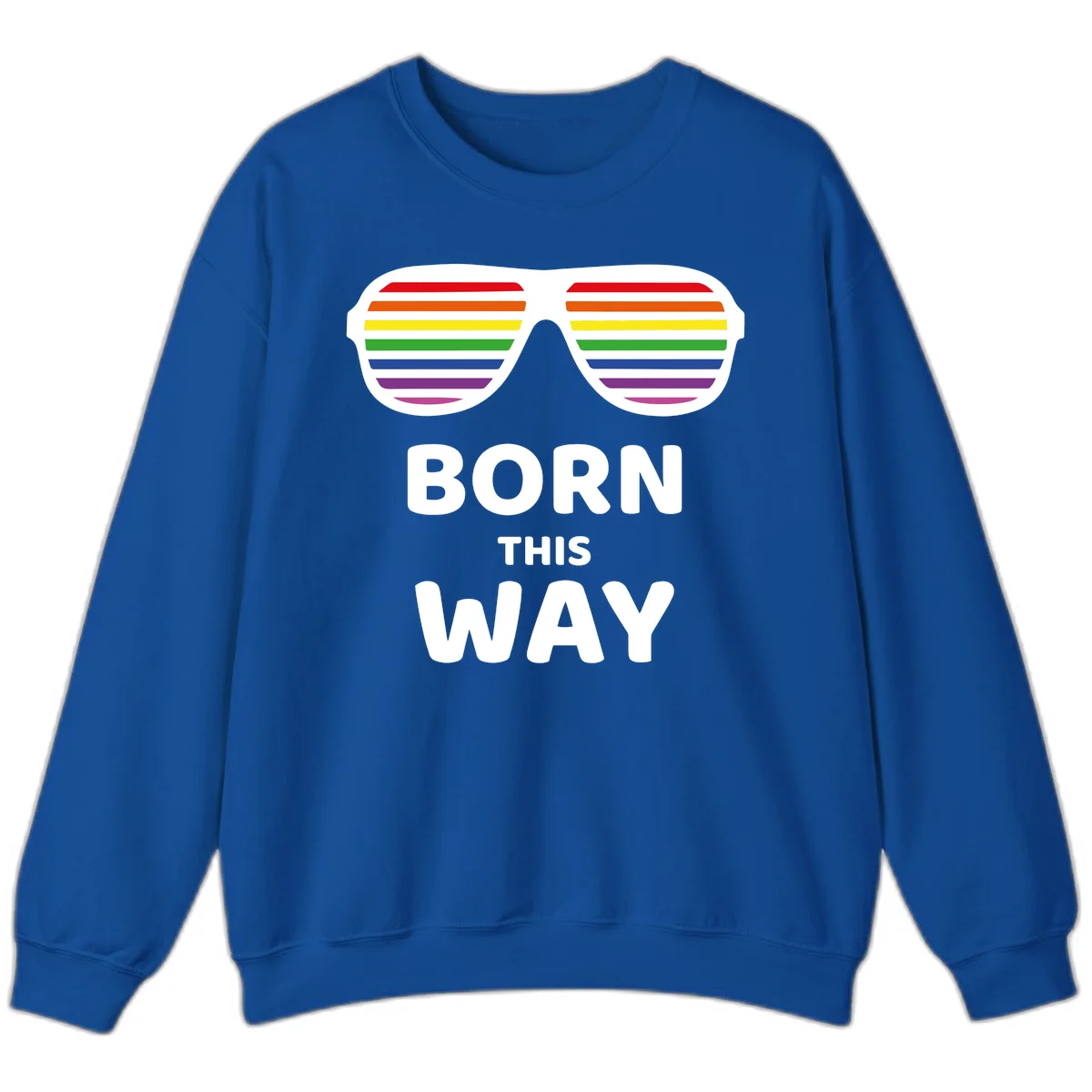 Born This Way Pride design featuring rainbow shutter shade glasses with colorful horizontal stripes and bold text celebrating LGBTQ identity in Royal