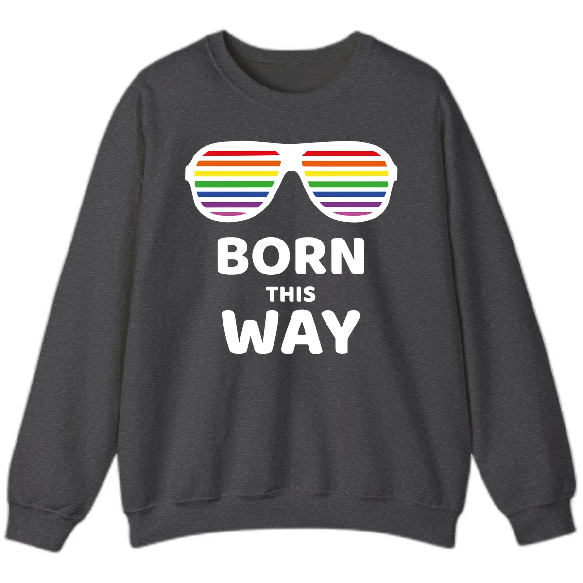 Born This Way Pride design featuring rainbow shutter shade glasses with colorful horizontal stripes and bold text celebrating LGBTQ identity in Dark Heather