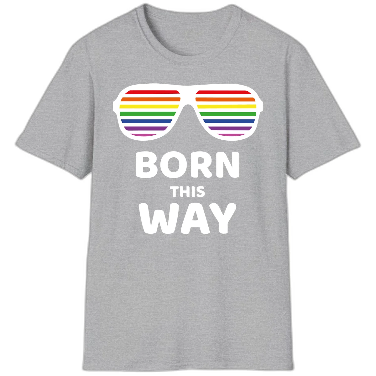 Born This Way Pride design featuring rainbow shutter shade glasses with colorful horizontal stripes and bold text celebrating LGBTQ identity in Sport Grey