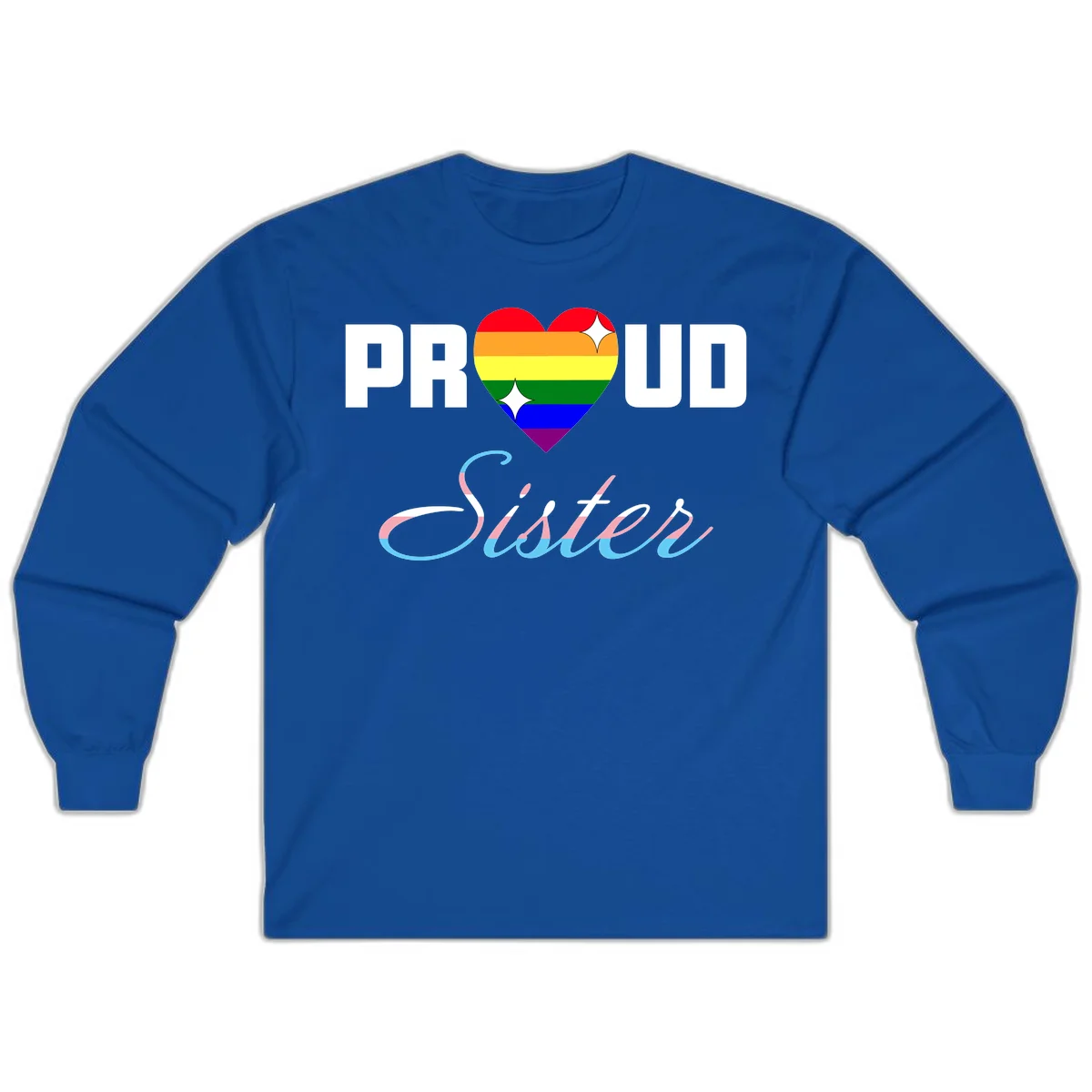 Proud sisters rainbow heart design with pride flag stripes and decorative text celebrating LGBTQ+ sisterhood in Royal