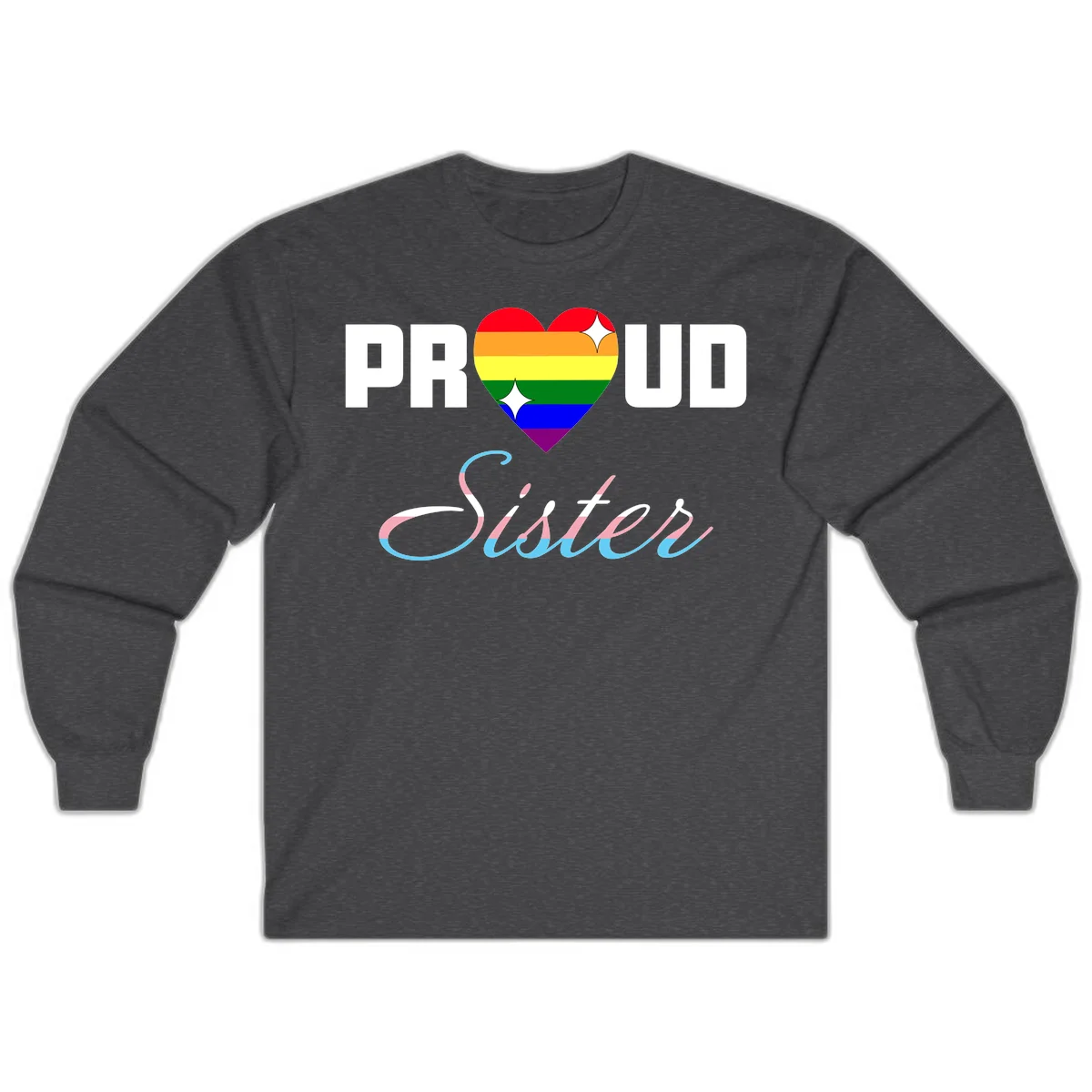 Proud sisters rainbow heart design with pride flag stripes and decorative text celebrating LGBTQ+ sisterhood in Dark Heather