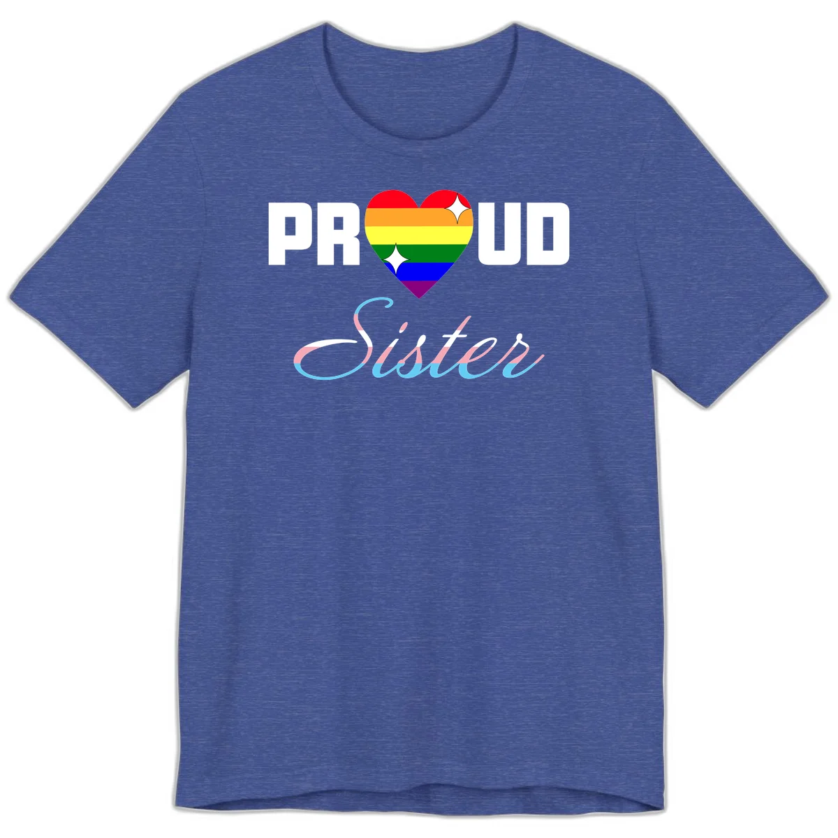 Proud sisters rainbow heart design with pride flag stripes and decorative text celebrating LGBTQ+ sisterhood in Heather True Royal