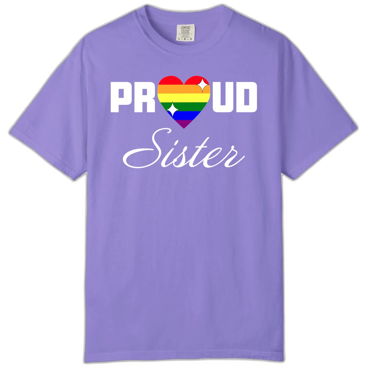 Proud Sister rainbow heart design with bold white text and six-color pride flag striped heart symbol in Violet