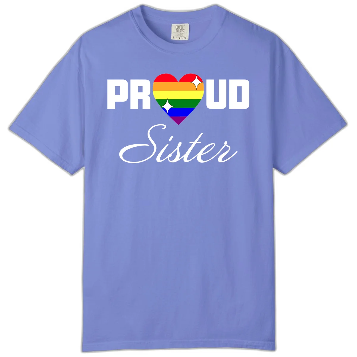 Proud Sister rainbow heart design with bold white text and six-color pride flag striped heart symbol in Flo Blue