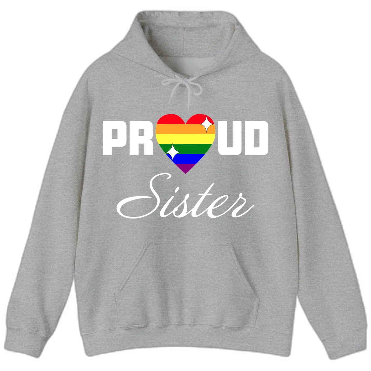 Proud Sister rainbow heart design with bold white text and six-color pride flag striped heart symbol in Sport Grey
