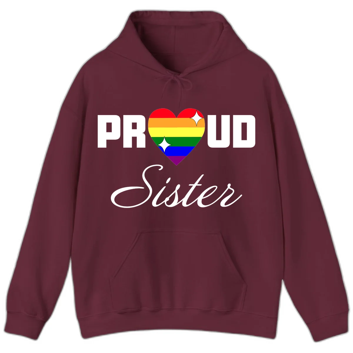 Proud Sister rainbow heart design with bold white text and six-color pride flag striped heart symbol in Maroon
