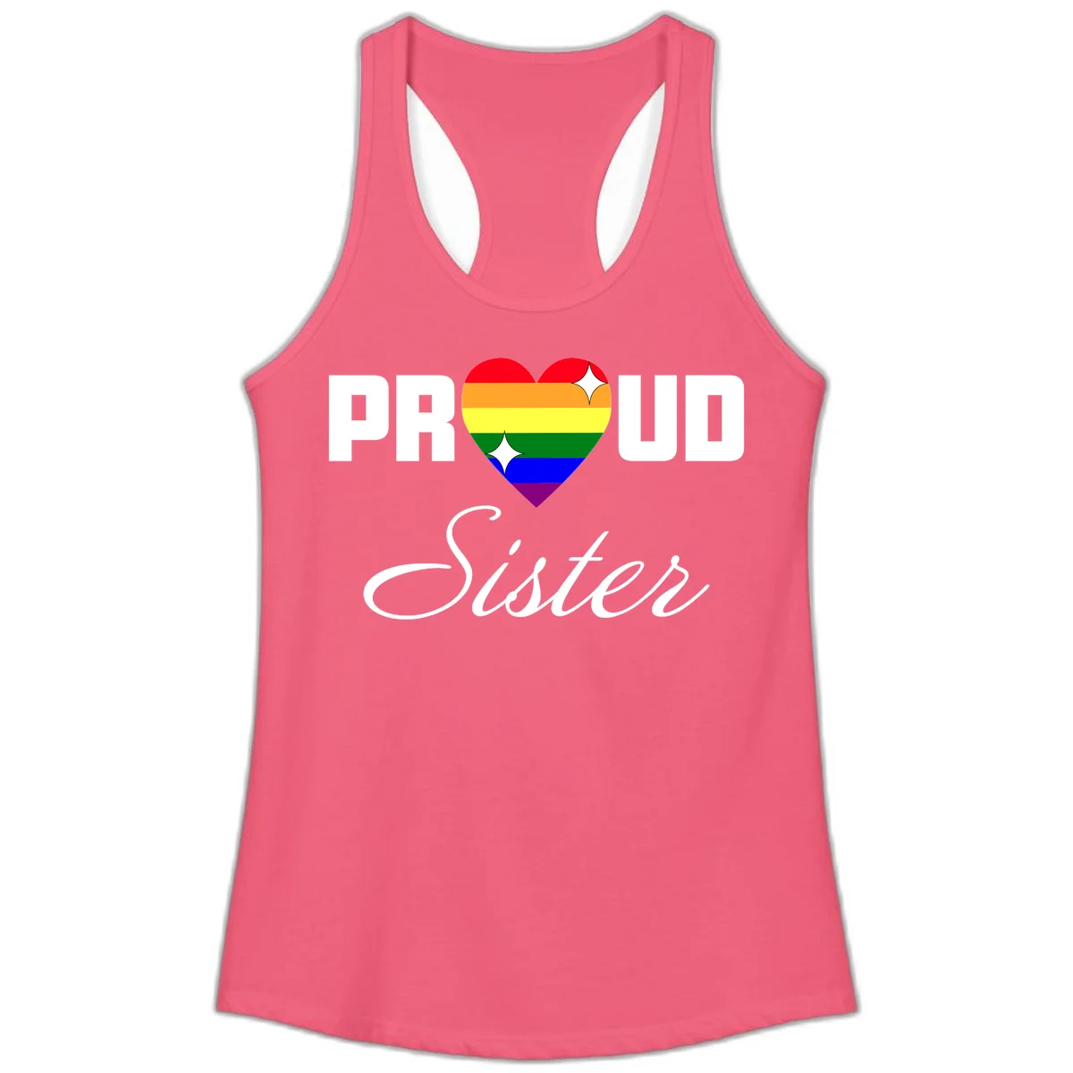 Proud Sister rainbow heart design with bold white text and six-color pride flag striped heart symbol in Hot Pink