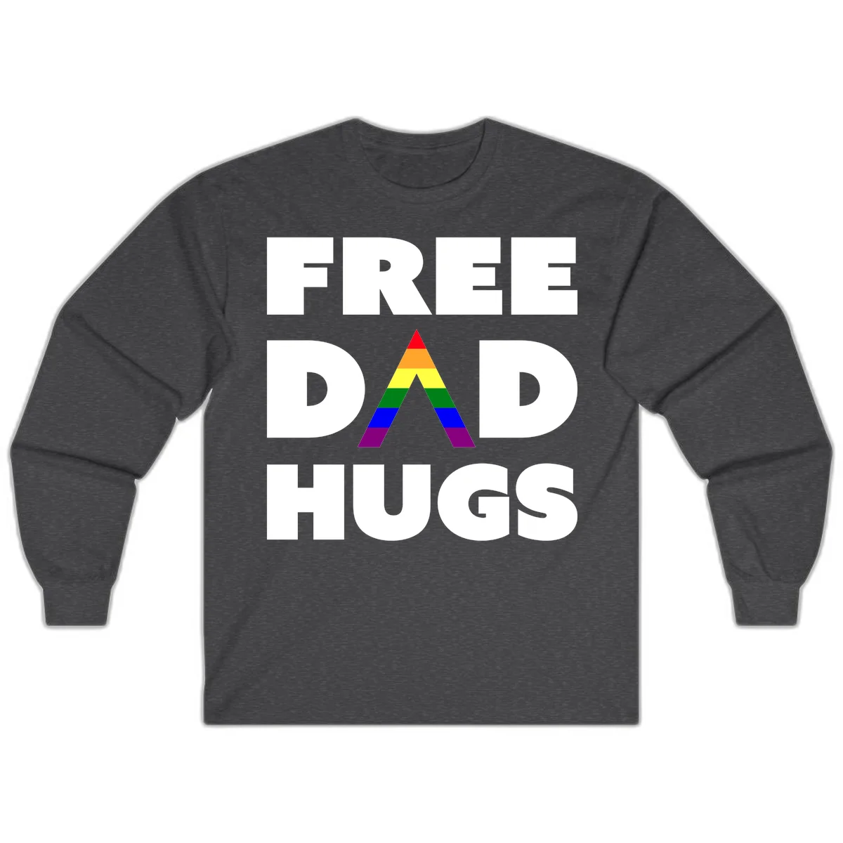 Free Dad Hugs pride design featuring a colorful rainbow triangle with red, orange, yellow, green, blue, and purple stripes in Dark Heather