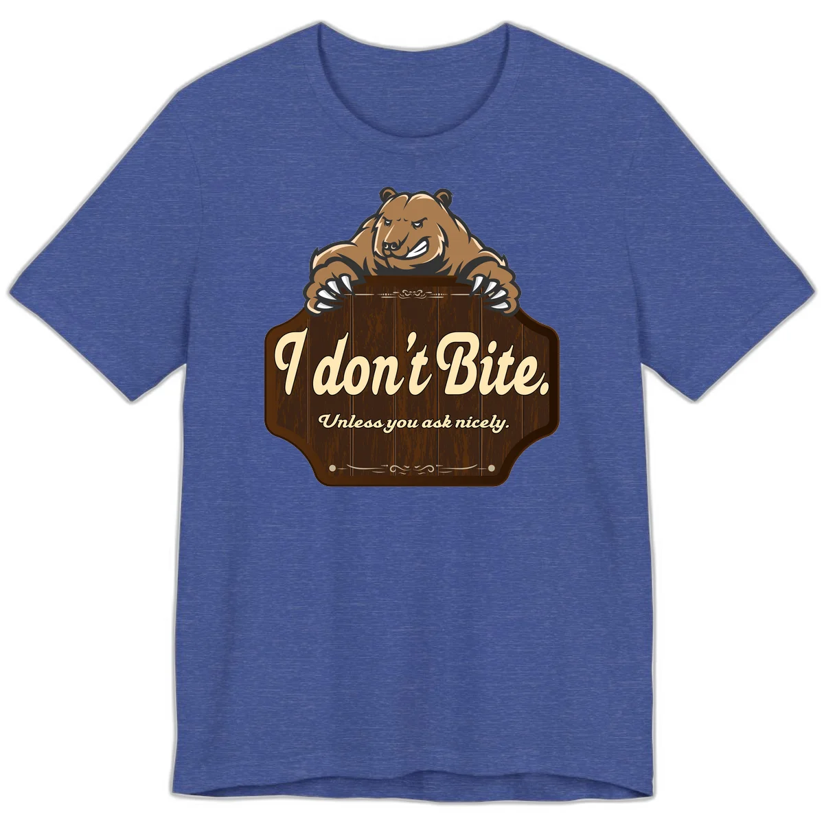 Brown grizzly bear grinning mischievously while holding a wooden sign reading 'I don't Bite. Unless you ask nicely' with decorative vintage styling in Heather True Royal
