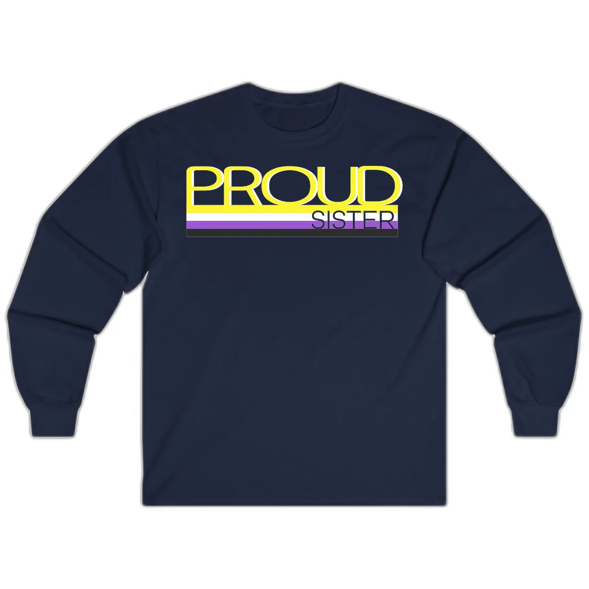 Yellow and gray text reading 'PROUD SISTER' with white, purple, and black horizontal pride flag stripes in Navy