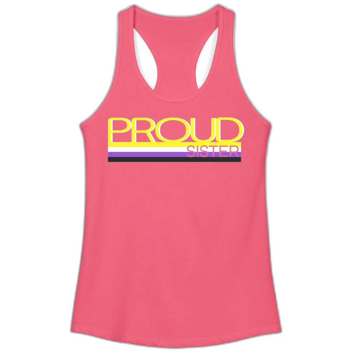 Yellow and gray text reading 'PROUD SISTER' with white, purple, and black horizontal pride flag stripes in Hot Pink