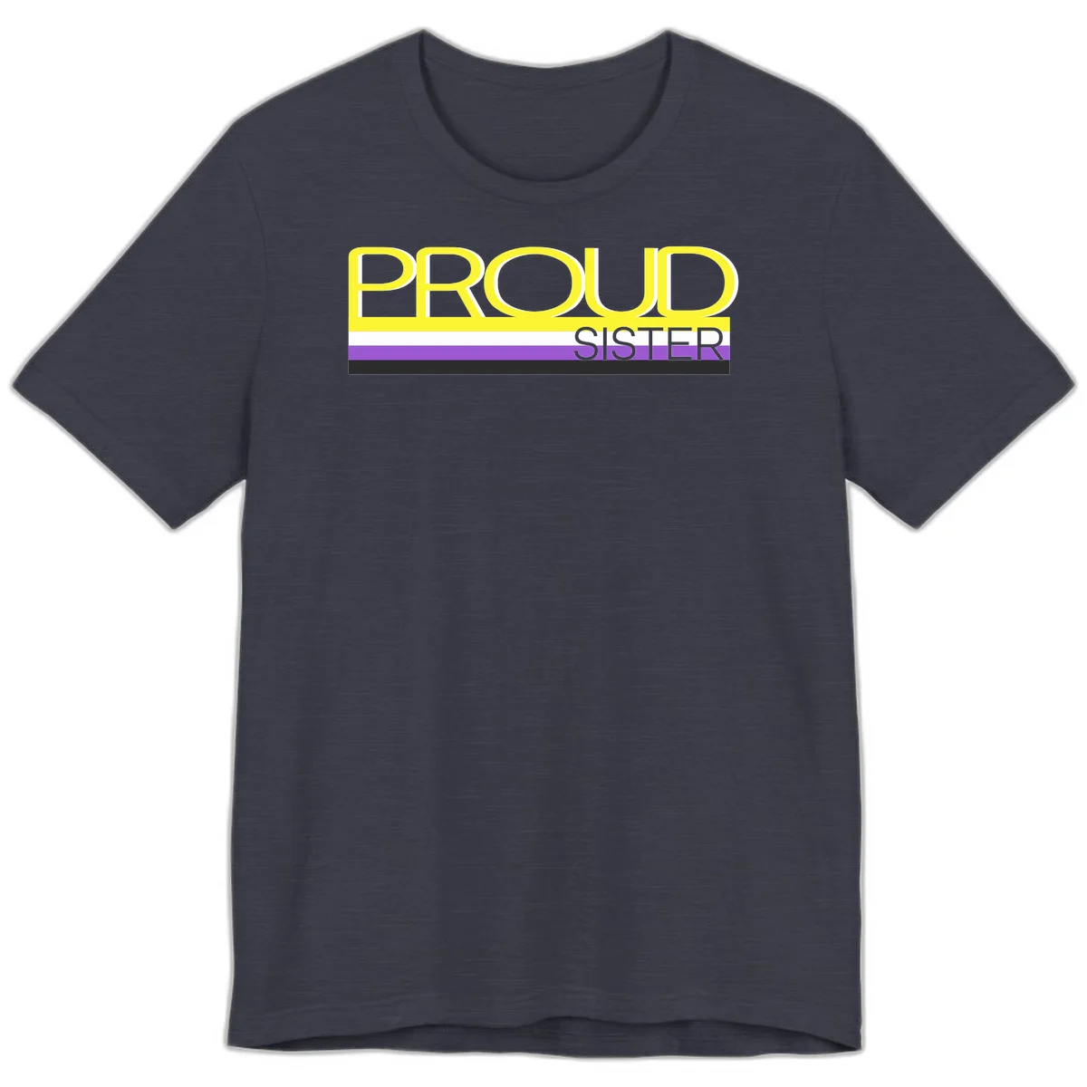 Yellow and gray text reading 'PROUD SISTER' with white, purple, and black horizontal pride flag stripes in Heather Midnight Navy