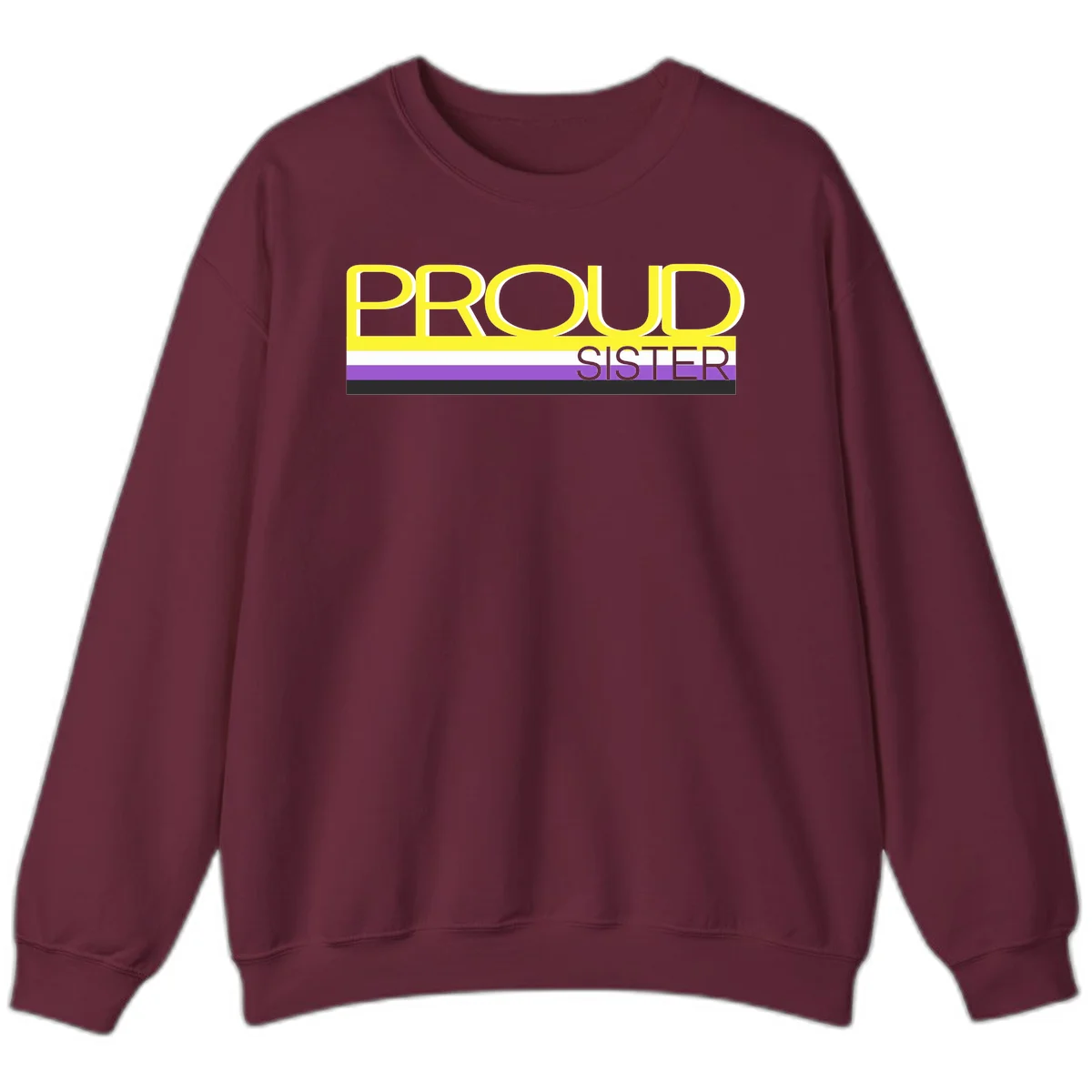 Yellow and gray text reading 'PROUD SISTER' with white, purple, and black horizontal pride flag stripes in Maroon