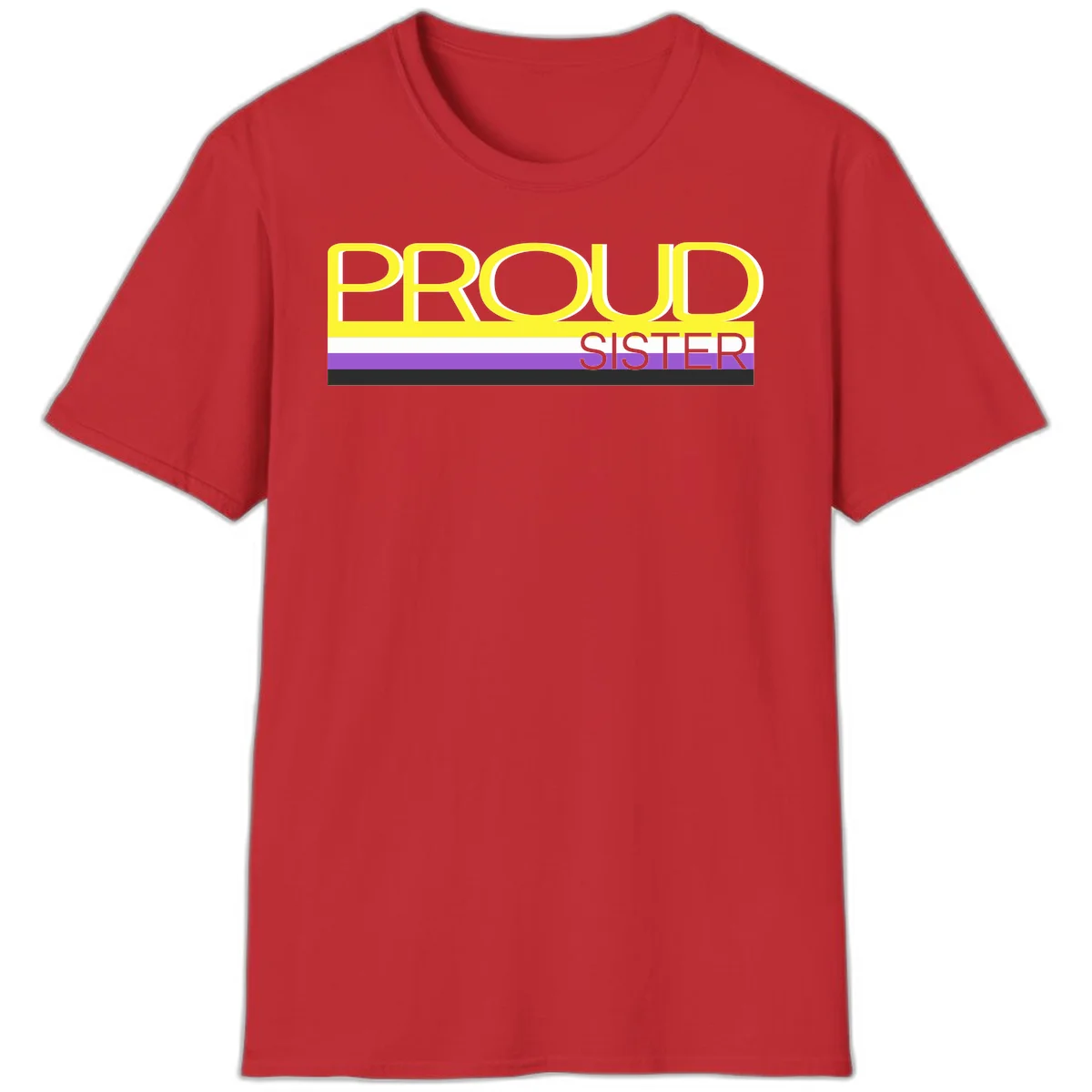 Yellow and gray text reading 'PROUD SISTER' with white, purple, and black horizontal pride flag stripes in Red