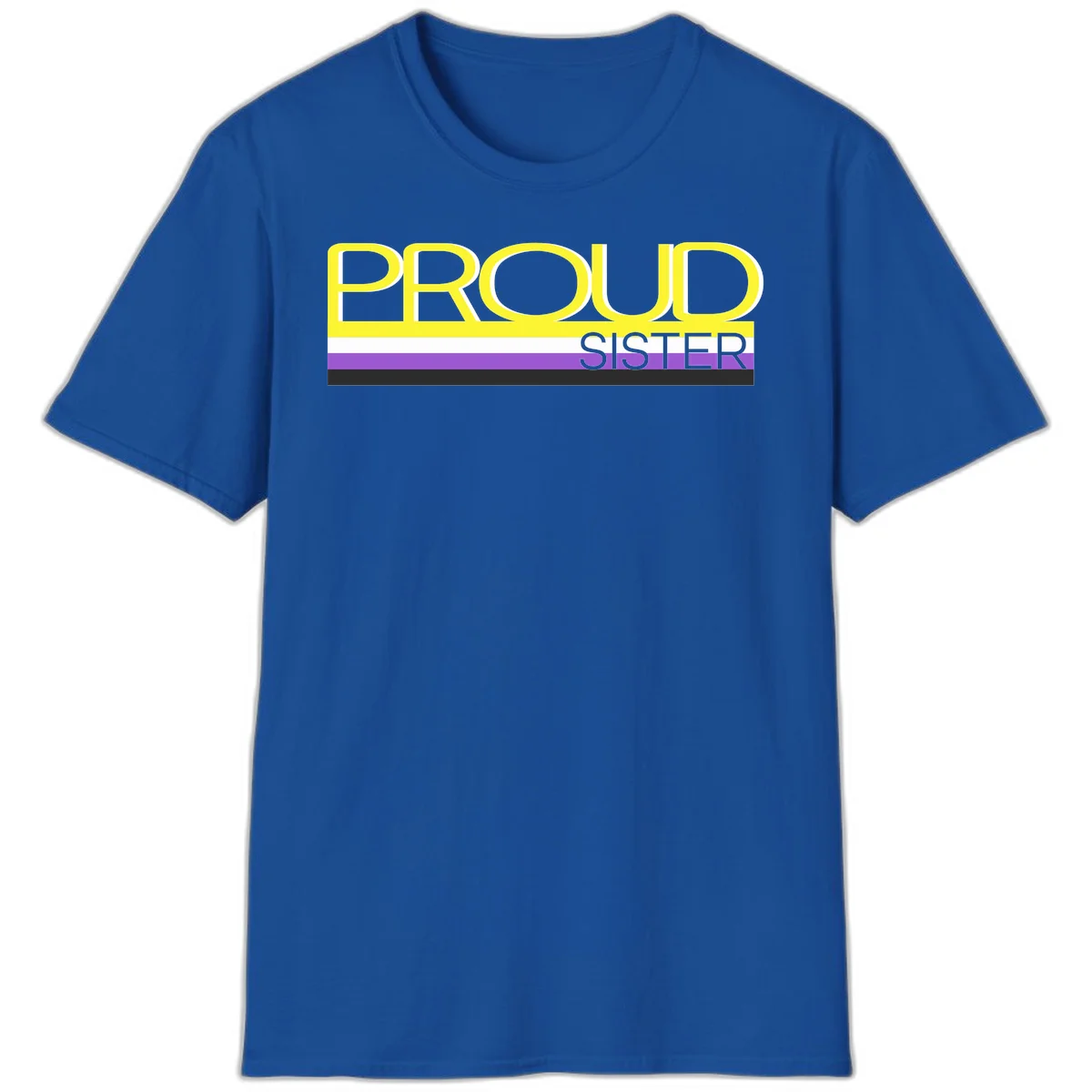 Yellow and gray text reading 'PROUD SISTER' with white, purple, and black horizontal pride flag stripes in Royal