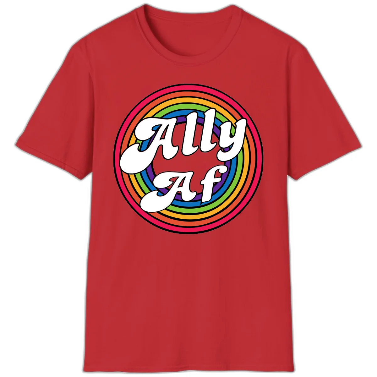 Ally AF pride design with white text surrounded by concentric rainbow circles in full spectrum colors in Red