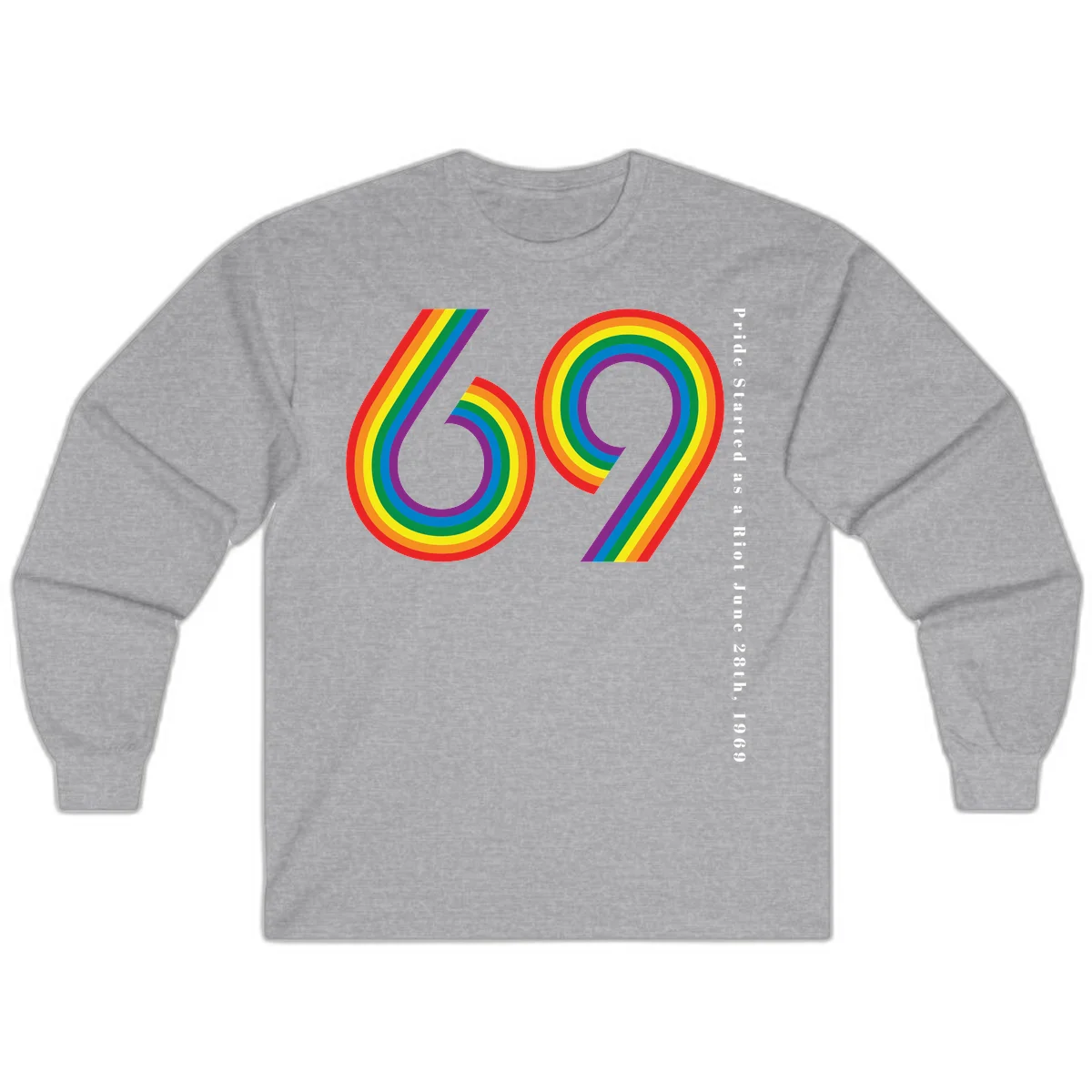Rainbow-striped numbers 69 with text 'Pride Started as a Riot June 28th, 1969' celebrating Stonewall Pride anniversary in Sport Grey