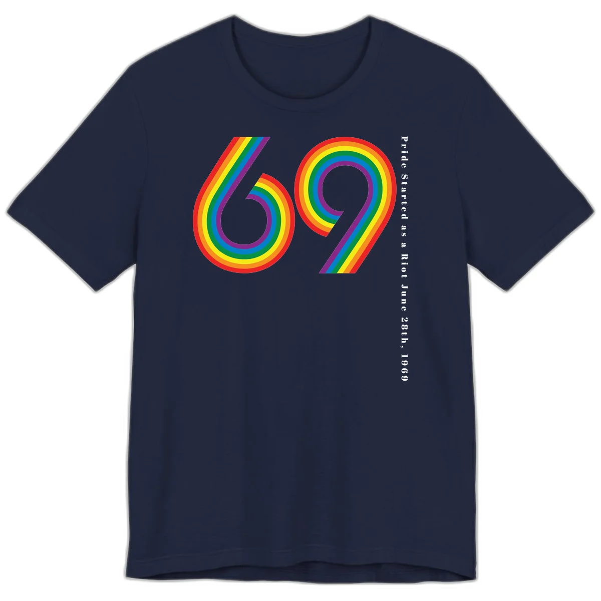 Rainbow-striped numbers 69 with text 'Pride Started as a Riot June 28th, 1969' celebrating Stonewall Pride anniversary in Navy