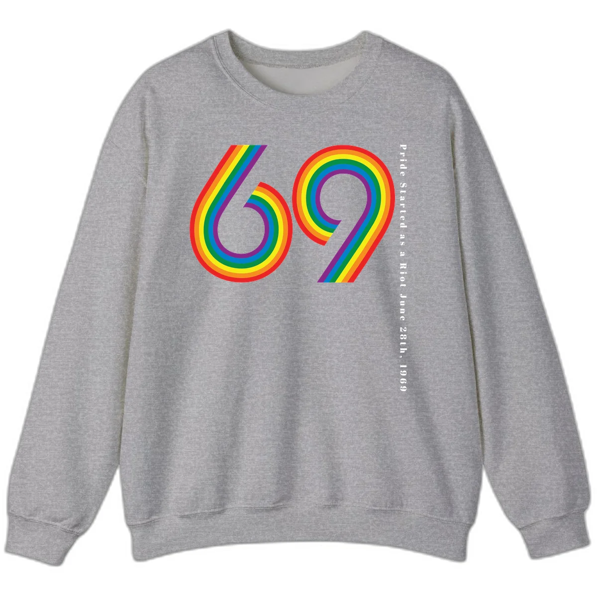 Rainbow-striped numbers 69 with text 'Pride Started as a Riot June 28th, 1969' celebrating Stonewall Pride anniversary in Sport Grey