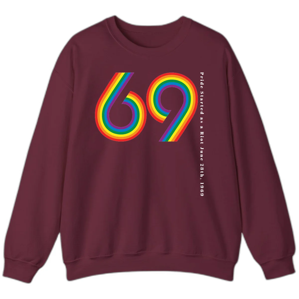Rainbow-striped numbers 69 with text 'Pride Started as a Riot June 28th, 1969' celebrating Stonewall Pride anniversary in Maroon