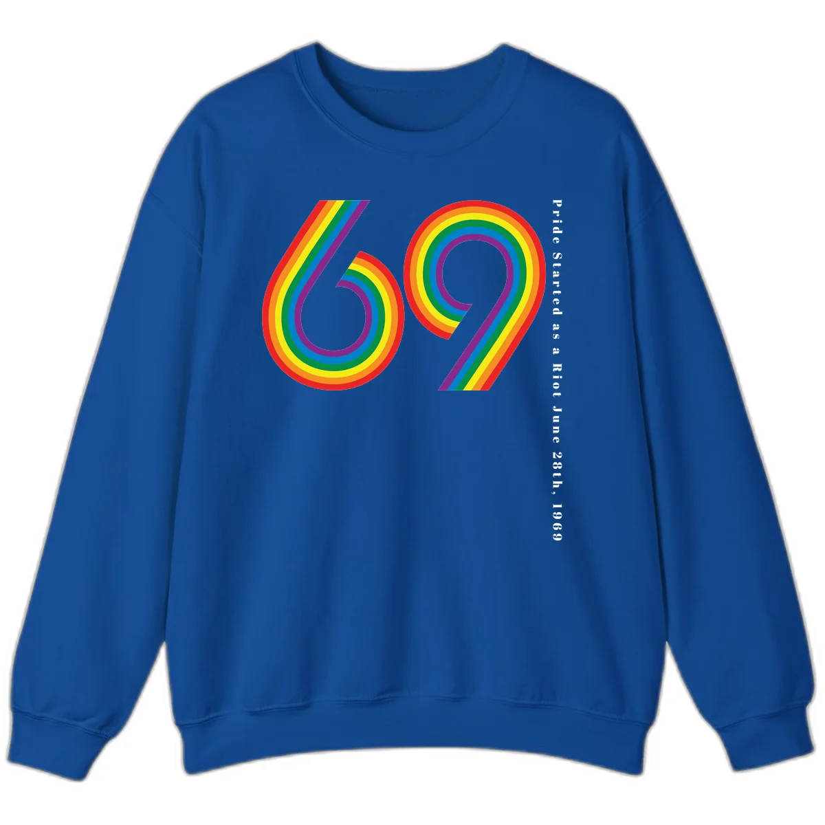 Rainbow-striped numbers 69 with text 'Pride Started as a Riot June 28th, 1969' celebrating Stonewall Pride anniversary in Royal