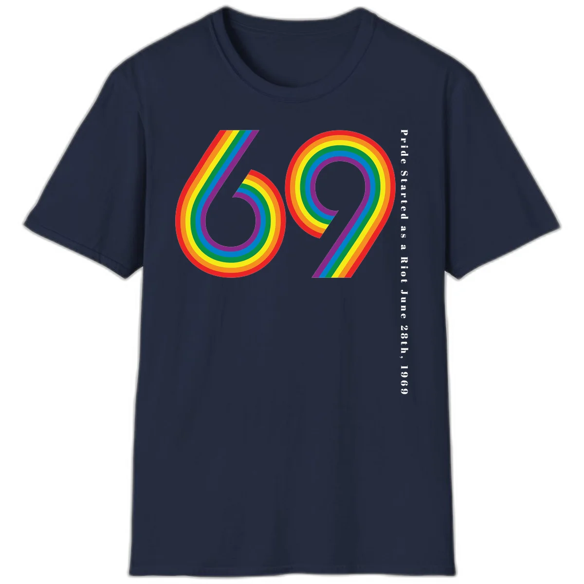 Rainbow-striped numbers 69 with text 'Pride Started as a Riot June 28th, 1969' celebrating Stonewall Pride anniversary in Navy