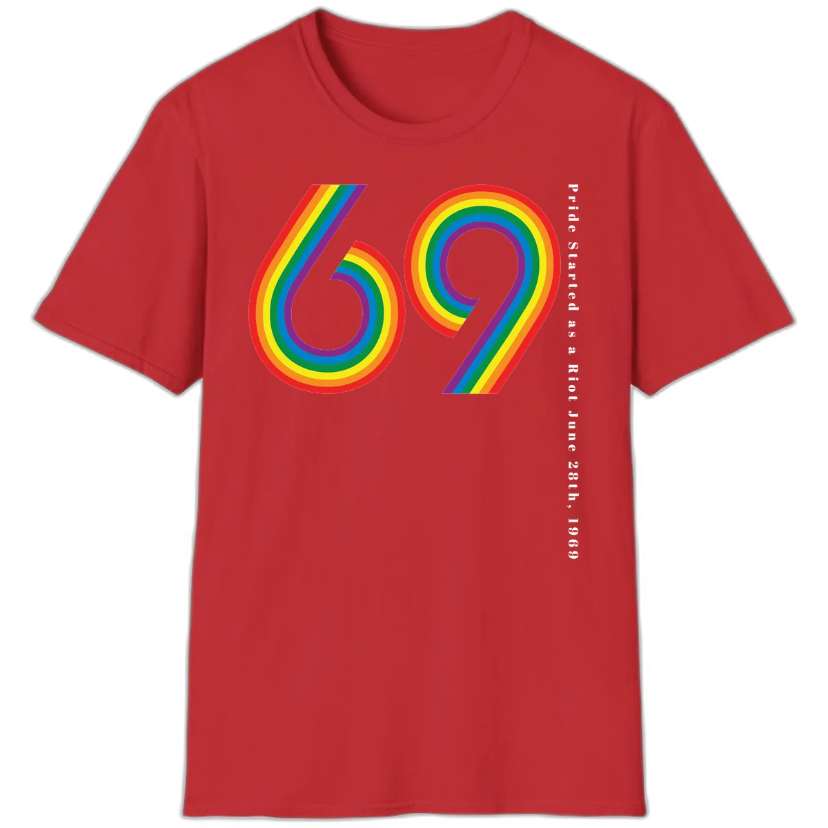Rainbow-striped numbers 69 with text 'Pride Started as a Riot June 28th, 1969' celebrating Stonewall Pride anniversary in Red
