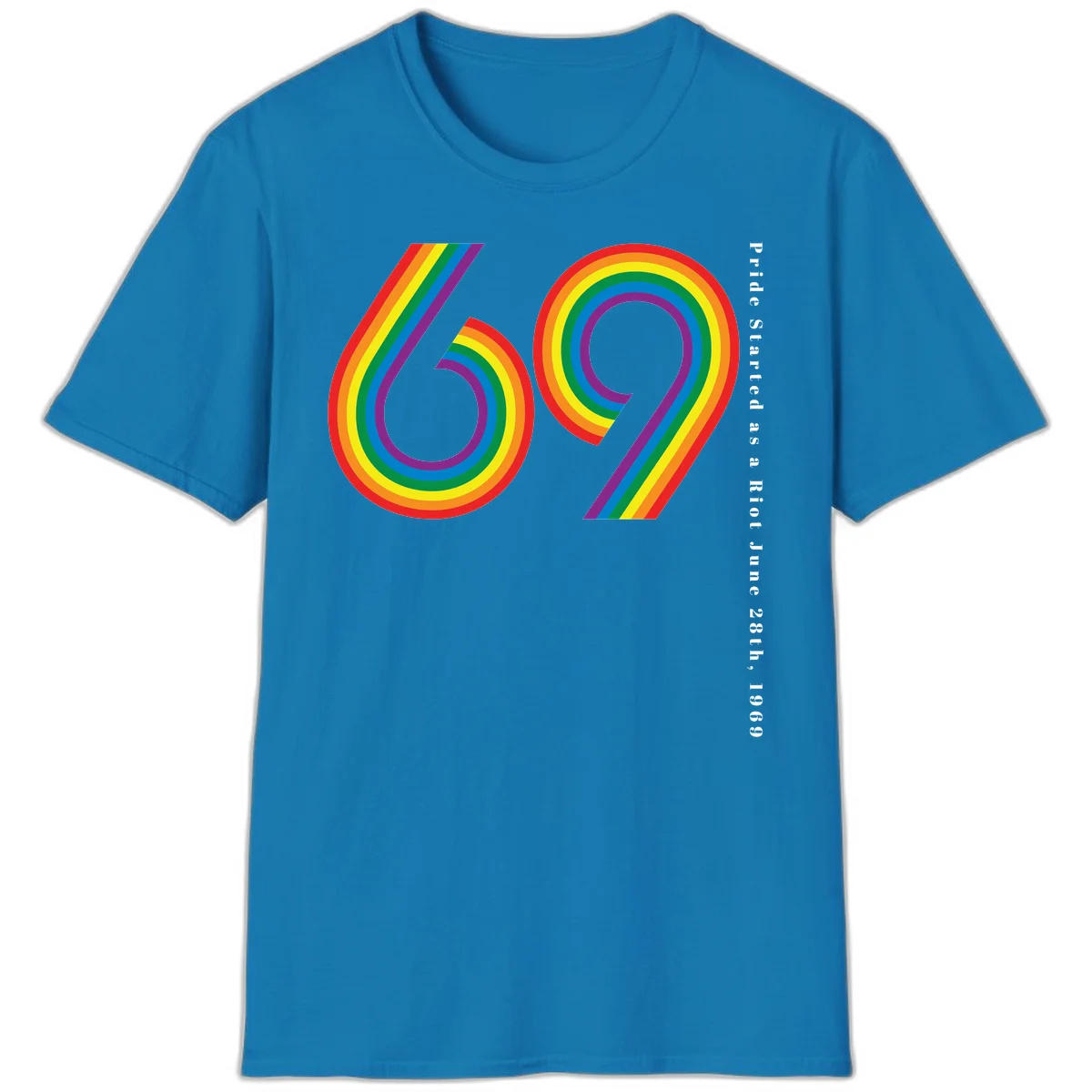 Rainbow-striped numbers 69 with text 'Pride Started as a Riot June 28th, 1969' celebrating Stonewall Pride anniversary in Sapphire