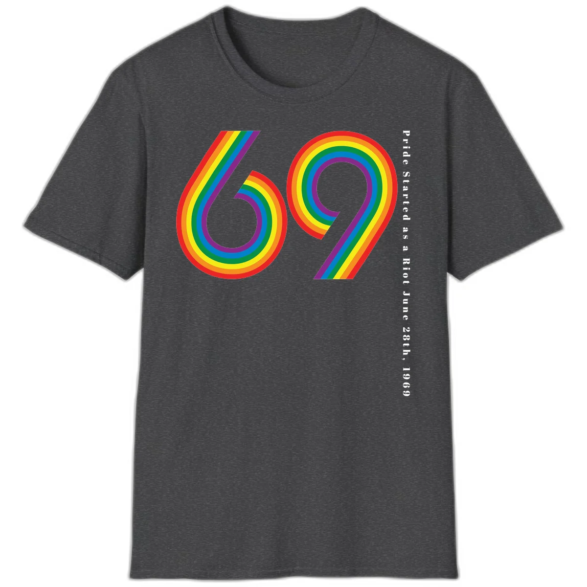 Rainbow-striped numbers 69 with text 'Pride Started as a Riot June 28th, 1969' celebrating Stonewall Pride anniversary in Dark Heather