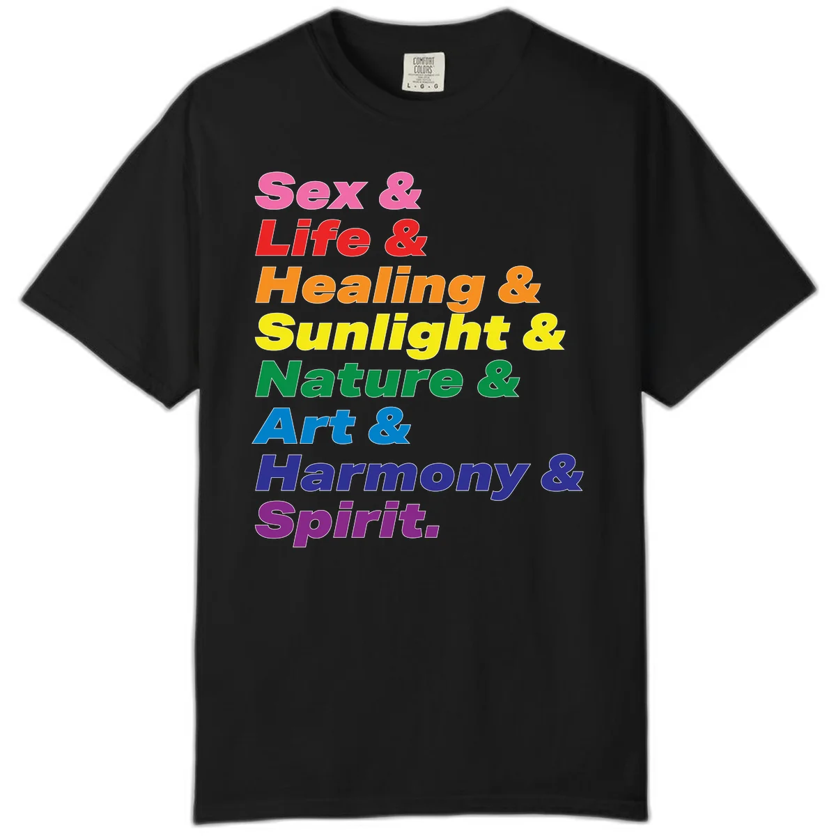 Rainbow stacked text design reading 'Sex & Life & Healing & Sunlight & Nature & Art & Harmony & Spirit' in vibrant spectrum colors in Black