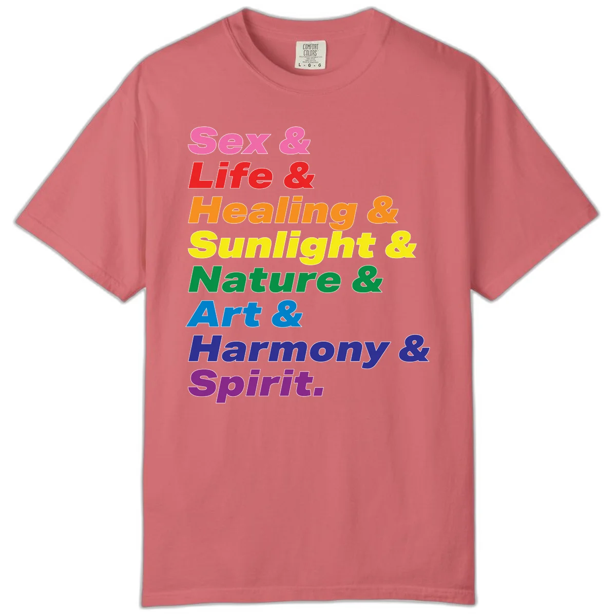 Rainbow stacked text design reading 'Sex & Life & Healing & Sunlight & Nature & Art & Harmony & Spirit' in vibrant spectrum colors in Watermelon