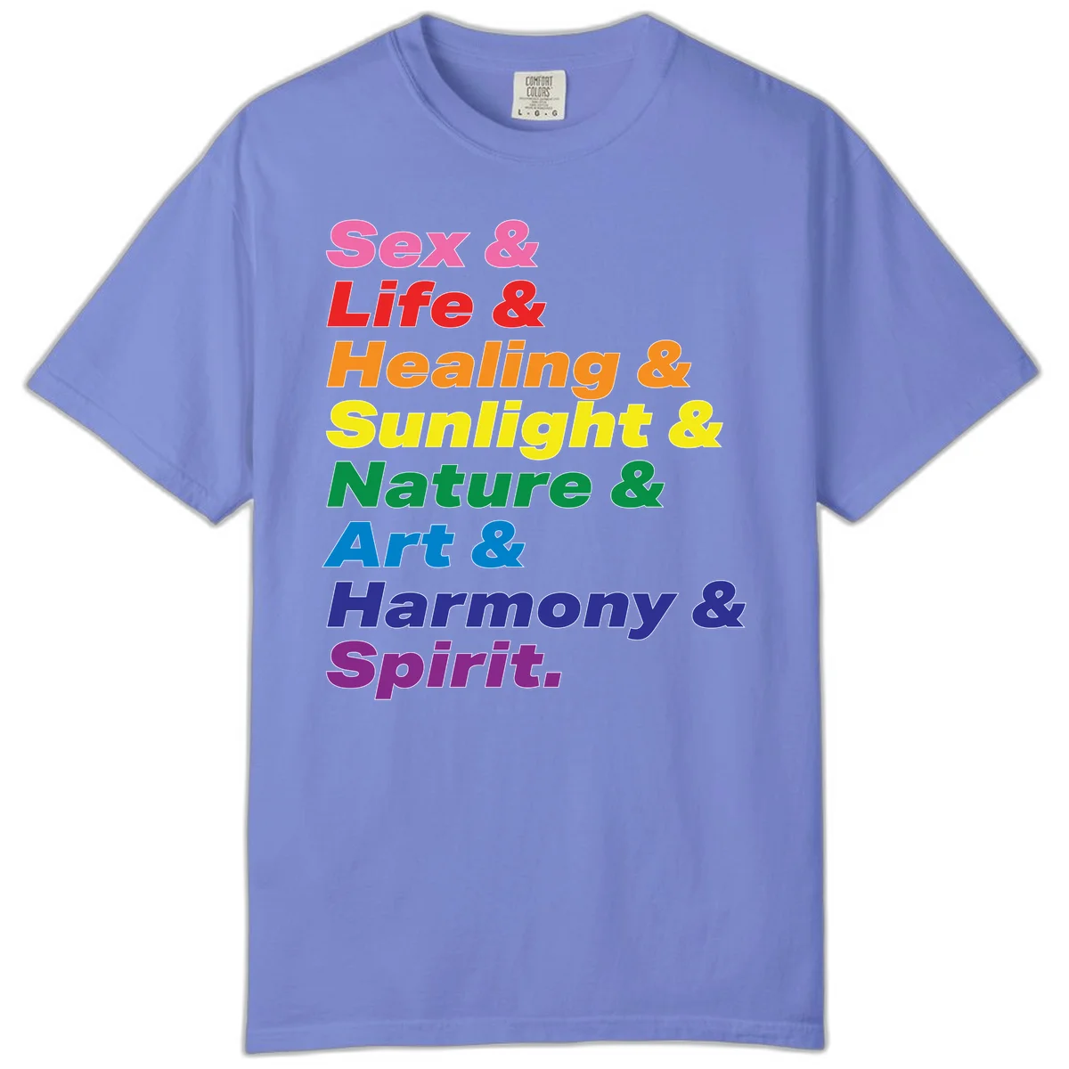 Rainbow stacked text design reading 'Sex & Life & Healing & Sunlight & Nature & Art & Harmony & Spirit' in vibrant spectrum colors in Flo Blue