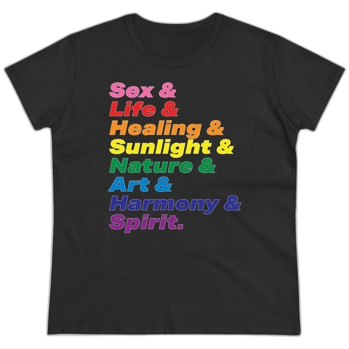 Rainbow stacked text design reading 'Sex & Life & Healing & Sunlight & Nature & Art & Harmony & Spirit' in vibrant spectrum colors in Black
