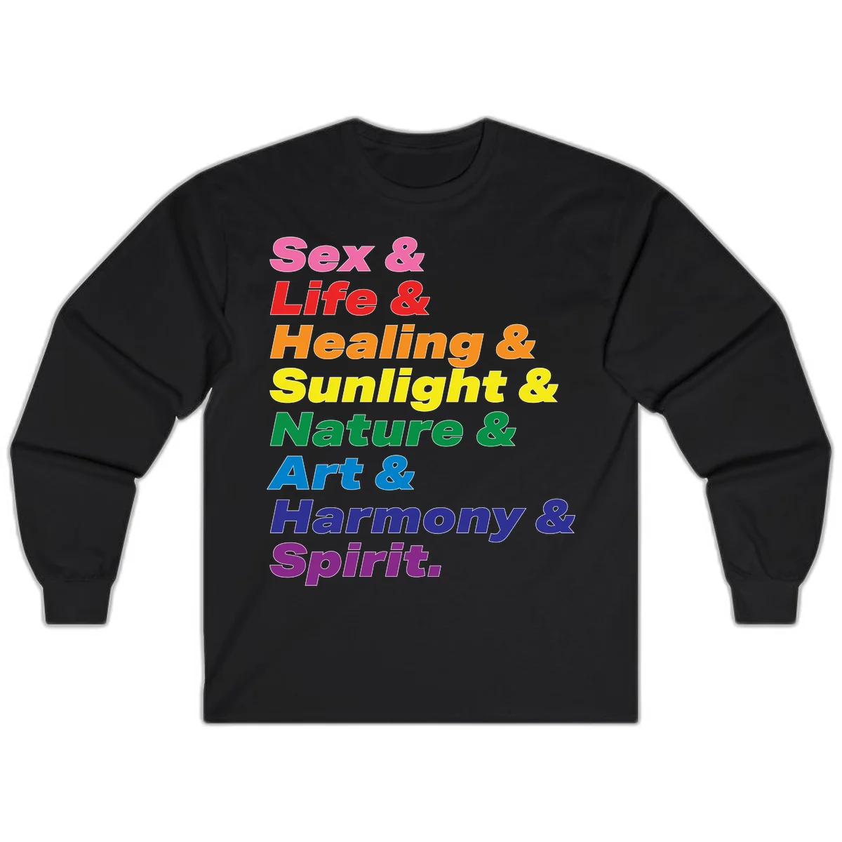 Rainbow stacked text design reading 'Sex & Life & Healing & Sunlight & Nature & Art & Harmony & Spirit' in vibrant spectrum colors in Black