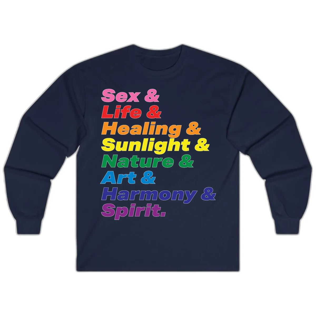 Rainbow stacked text design reading 'Sex & Life & Healing & Sunlight & Nature & Art & Harmony & Spirit' in vibrant spectrum colors in Navy