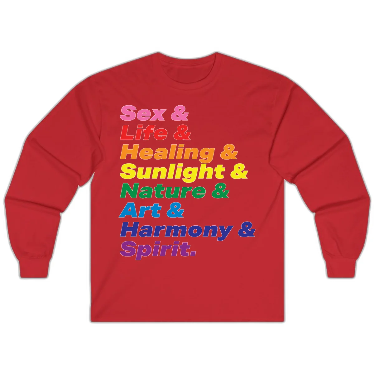 Rainbow stacked text design reading 'Sex & Life & Healing & Sunlight & Nature & Art & Harmony & Spirit' in vibrant spectrum colors in Red