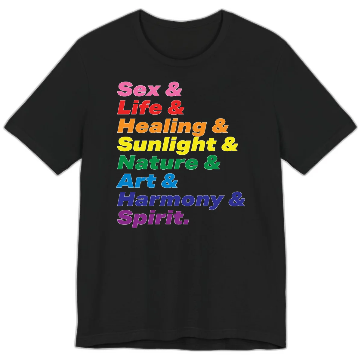 Rainbow stacked text design reading 'Sex & Life & Healing & Sunlight & Nature & Art & Harmony & Spirit' in vibrant spectrum colors in Black
