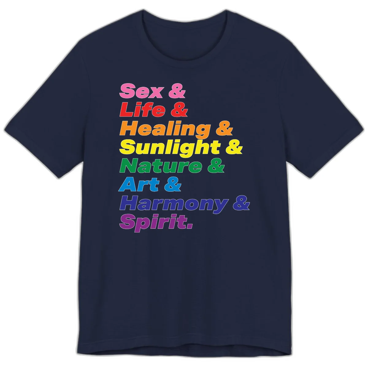 Rainbow stacked text design reading 'Sex & Life & Healing & Sunlight & Nature & Art & Harmony & Spirit' in vibrant spectrum colors in Navy
