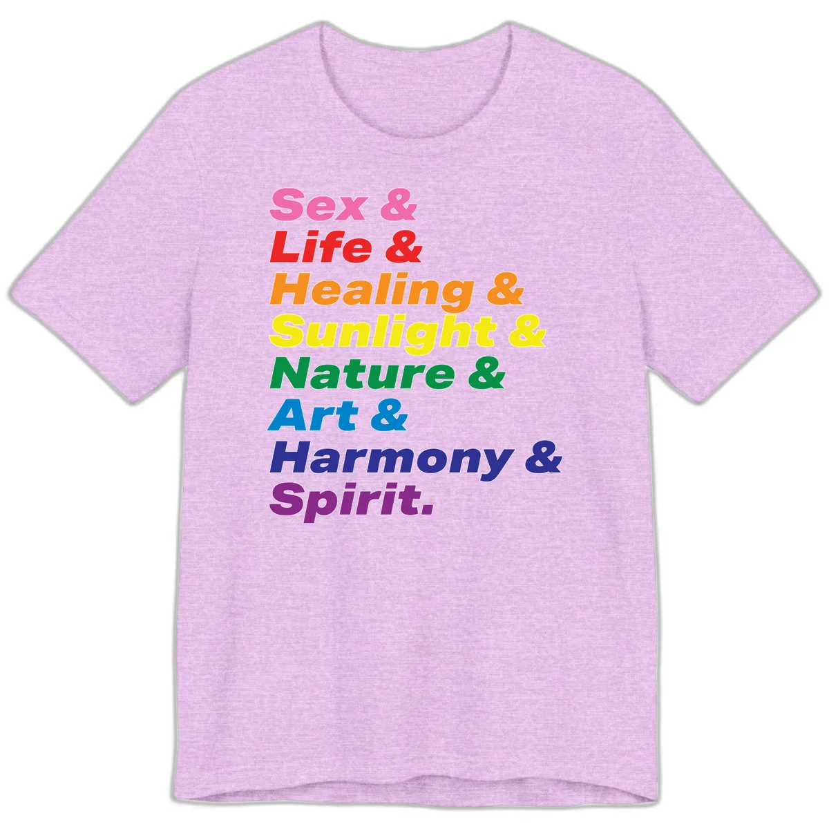 Rainbow stacked text design reading 'Sex & Life & Healing & Sunlight & Nature & Art & Harmony & Spirit' in vibrant spectrum colors in Heather Prism Lilac