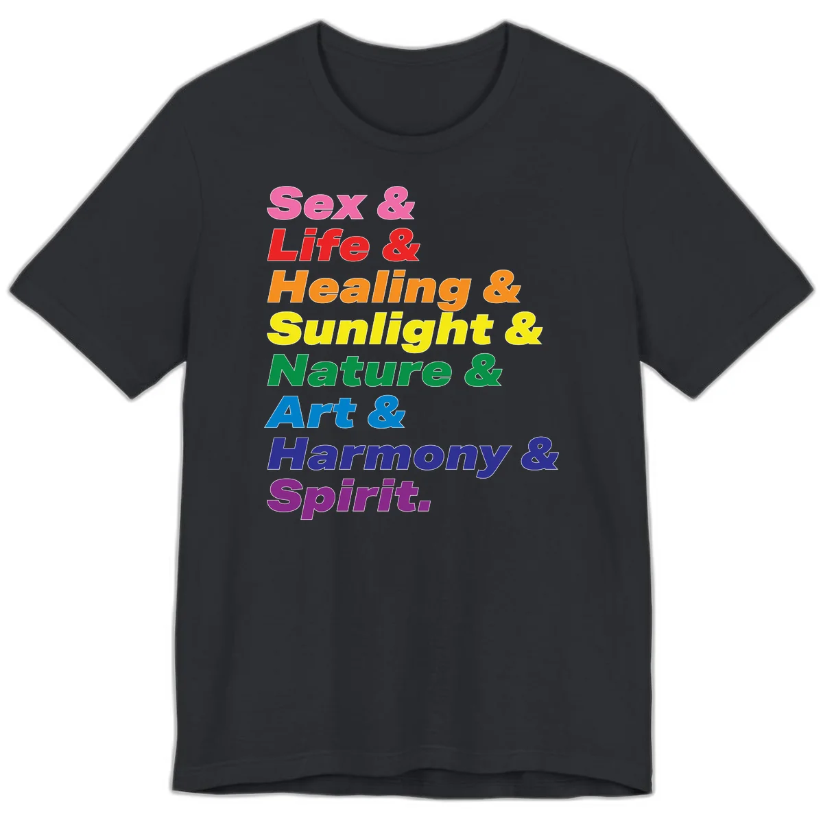 Rainbow stacked text design reading 'Sex & Life & Healing & Sunlight & Nature & Art & Harmony & Spirit' in vibrant spectrum colors in Vintage Black