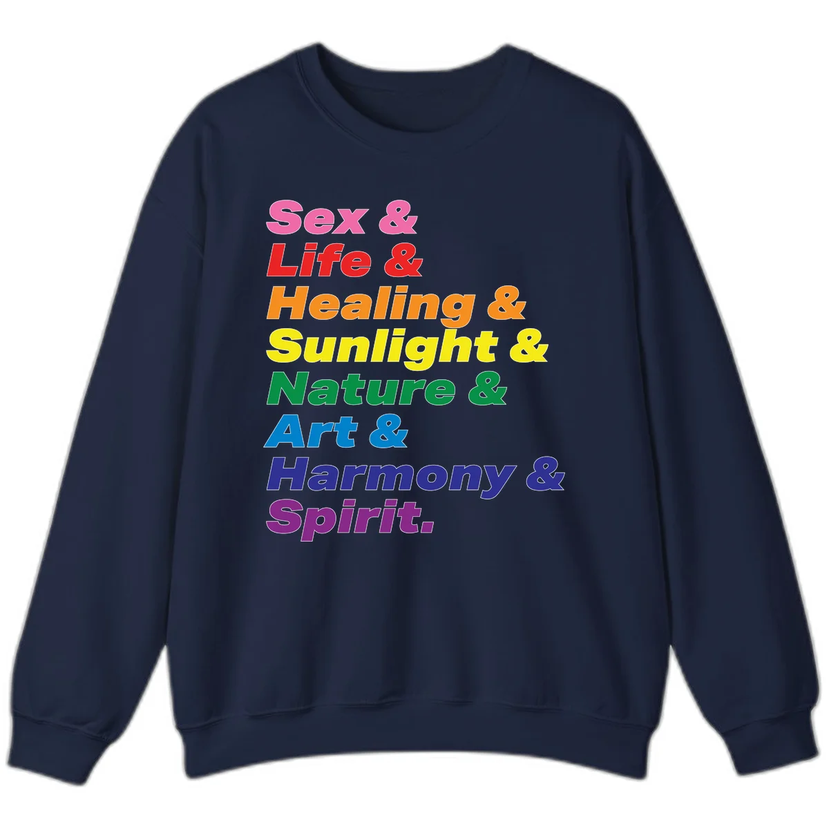 Rainbow stacked text design reading 'Sex & Life & Healing & Sunlight & Nature & Art & Harmony & Spirit' in vibrant spectrum colors in Navy