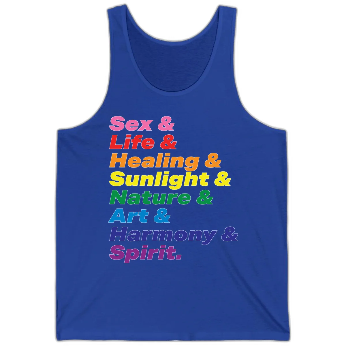 Rainbow stacked text design reading 'Sex & Life & Healing & Sunlight & Nature & Art & Harmony & Spirit' in vibrant spectrum colors in True Royal