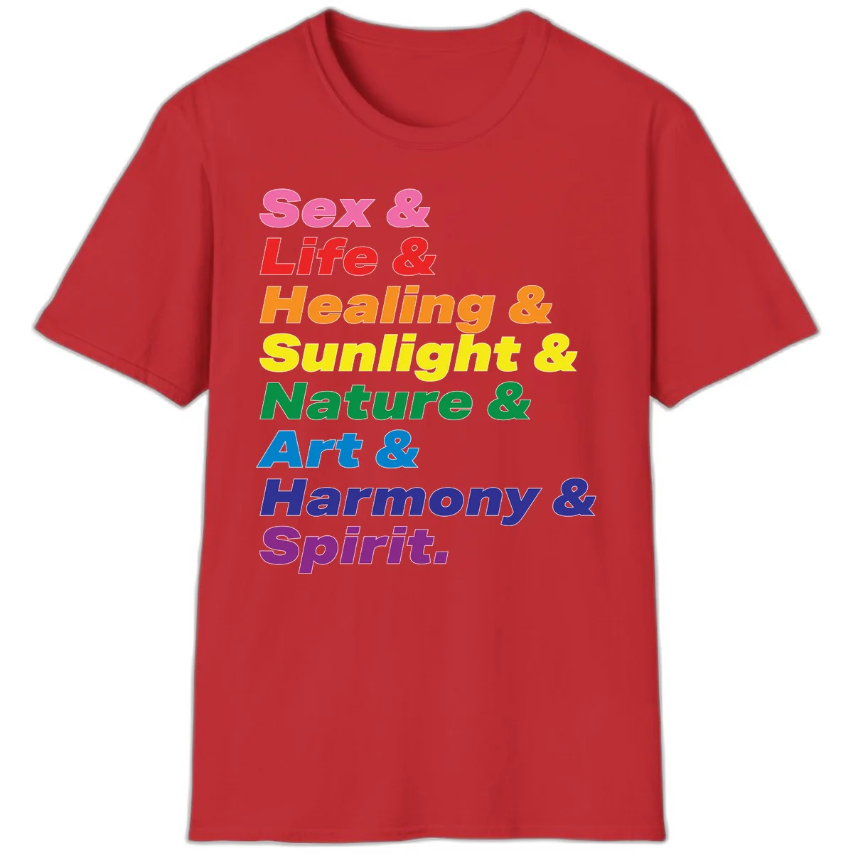 Rainbow stacked text design reading 'Sex & Life & Healing & Sunlight & Nature & Art & Harmony & Spirit' in vibrant spectrum colors in Red