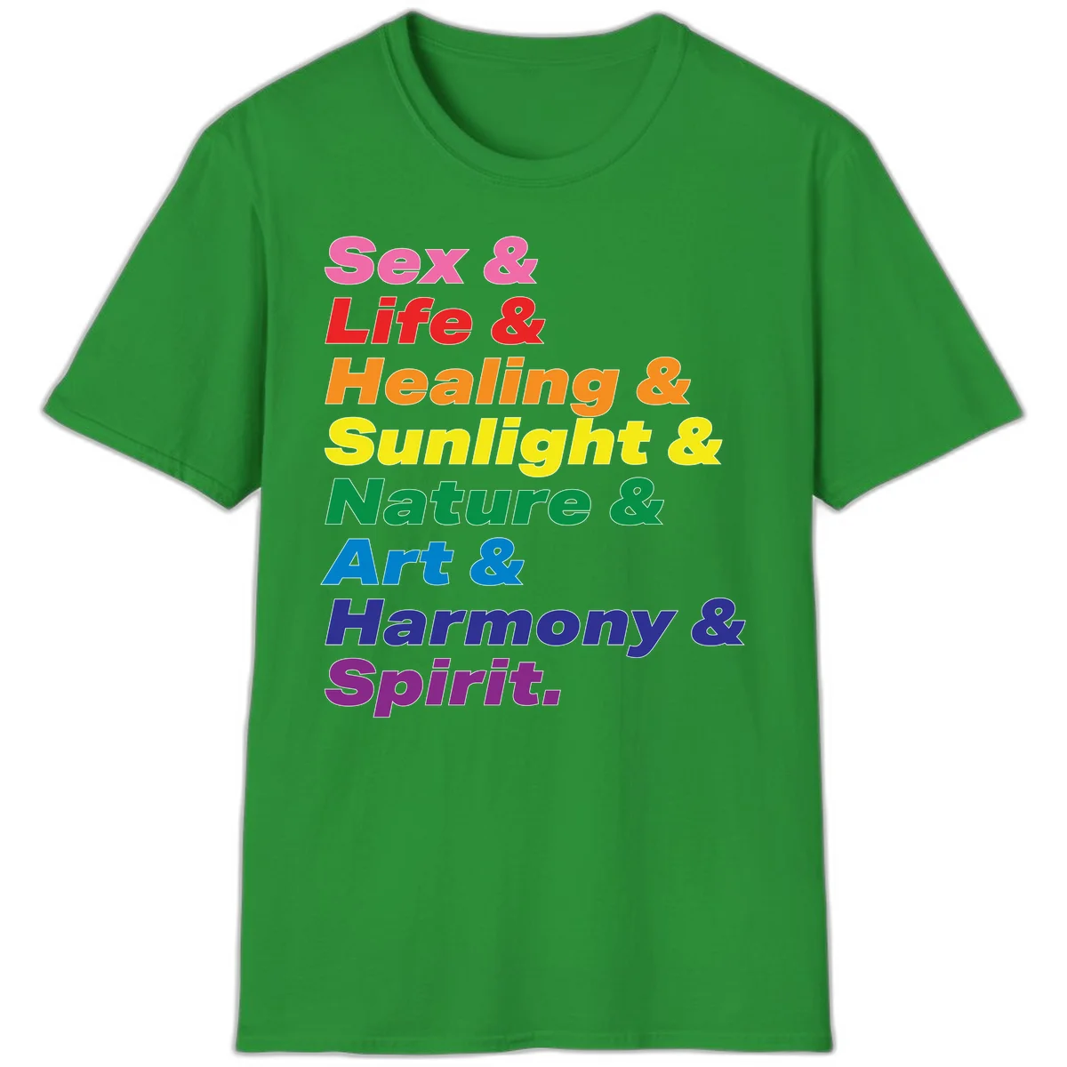 Rainbow stacked text design reading 'Sex & Life & Healing & Sunlight & Nature & Art & Harmony & Spirit' in vibrant spectrum colors in Irish Green