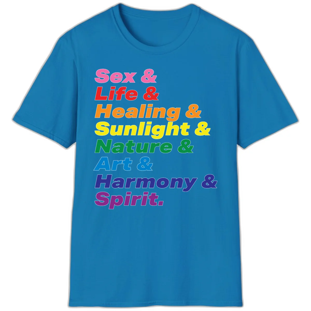 Rainbow stacked text design reading 'Sex & Life & Healing & Sunlight & Nature & Art & Harmony & Spirit' in vibrant spectrum colors in Sapphire