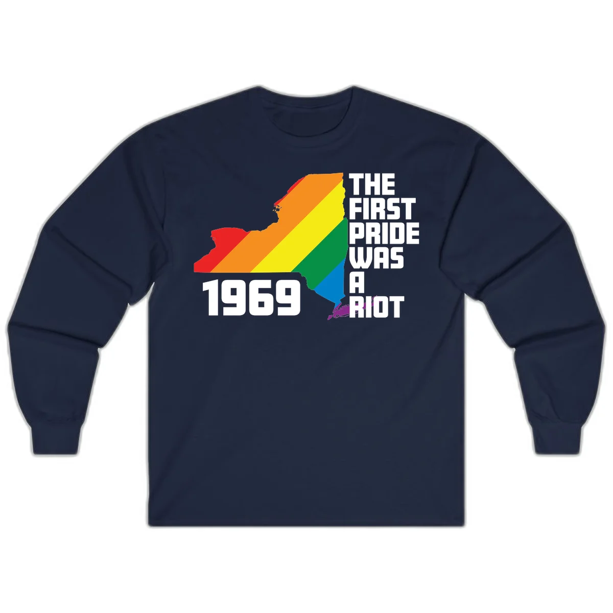 New York state map filled with rainbow pride stripes and text reading 'The First Pride Was A Riot 1969' in Navy