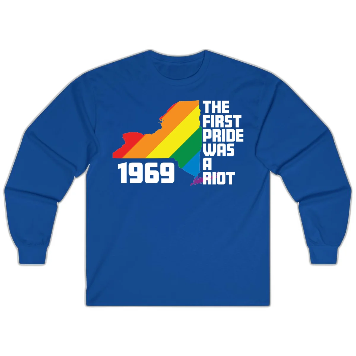 New York state map filled with rainbow pride stripes and text reading 'The First Pride Was A Riot 1969' in Royal