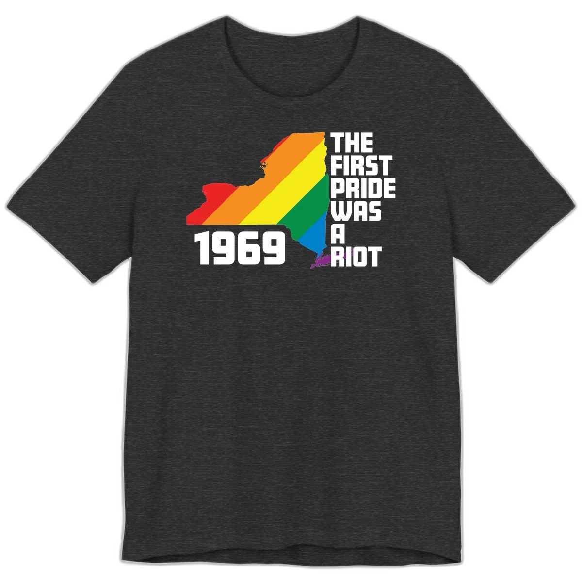 New York state map filled with rainbow pride stripes and text reading 'The First Pride Was A Riot 1969' in Dark Grey Heather
