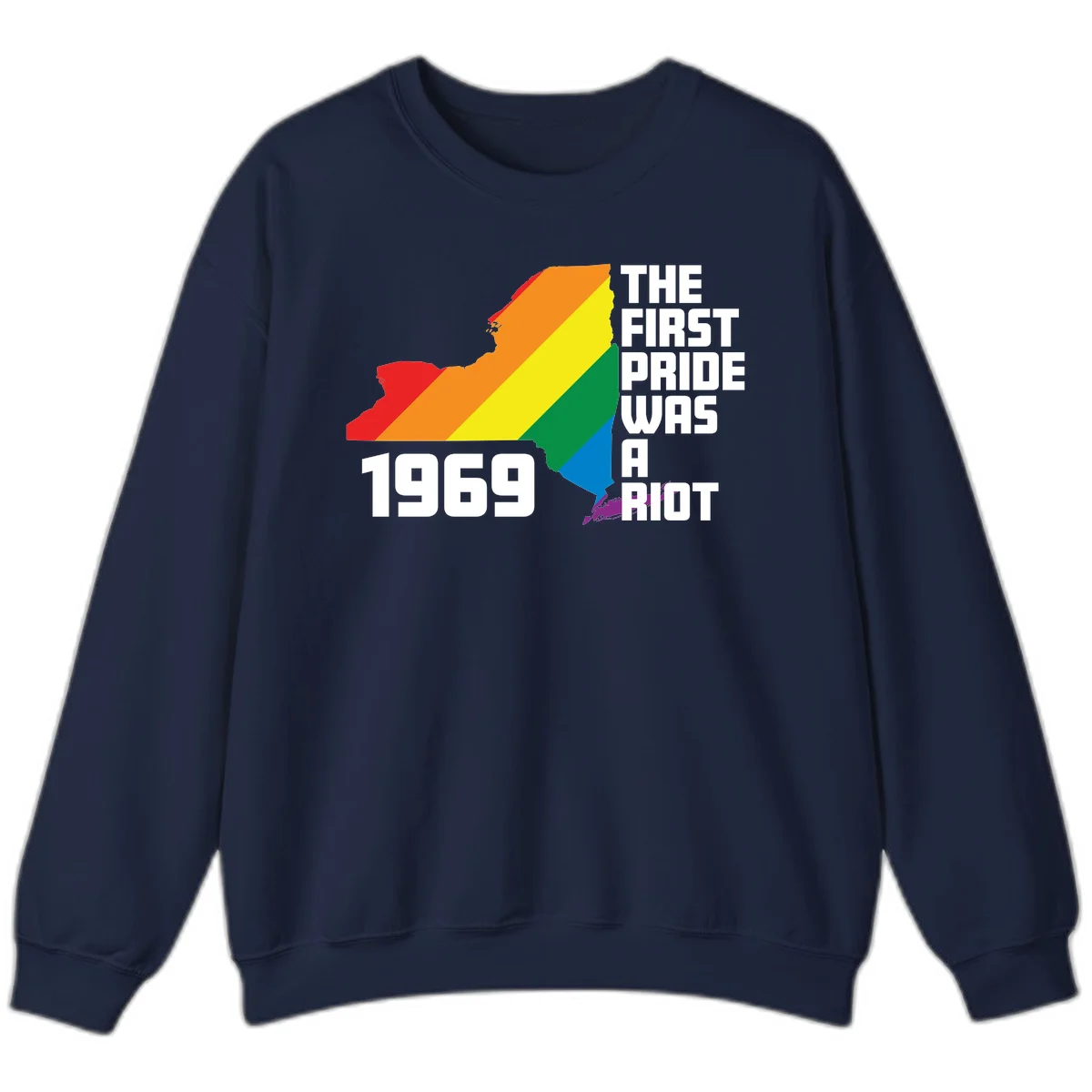 New York state map filled with rainbow pride stripes and text reading 'The First Pride Was A Riot 1969' in Navy