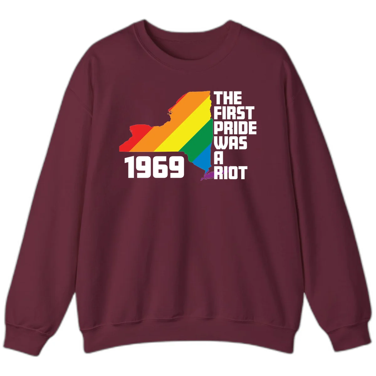 New York state map filled with rainbow pride stripes and text reading 'The First Pride Was A Riot 1969' in Maroon